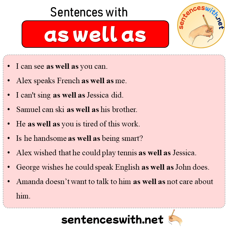 Sentences with As well as, 16 Sentences about As well as
