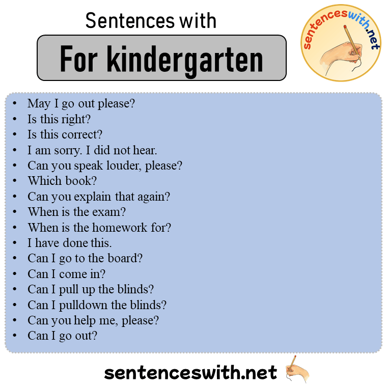 Sentences with For kindergarten, 29 Sentences about For kindergarten