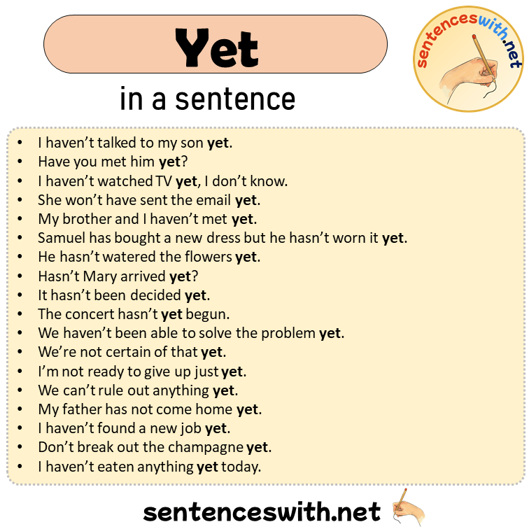 Yet in a Sentence, Sentences of Yet in English