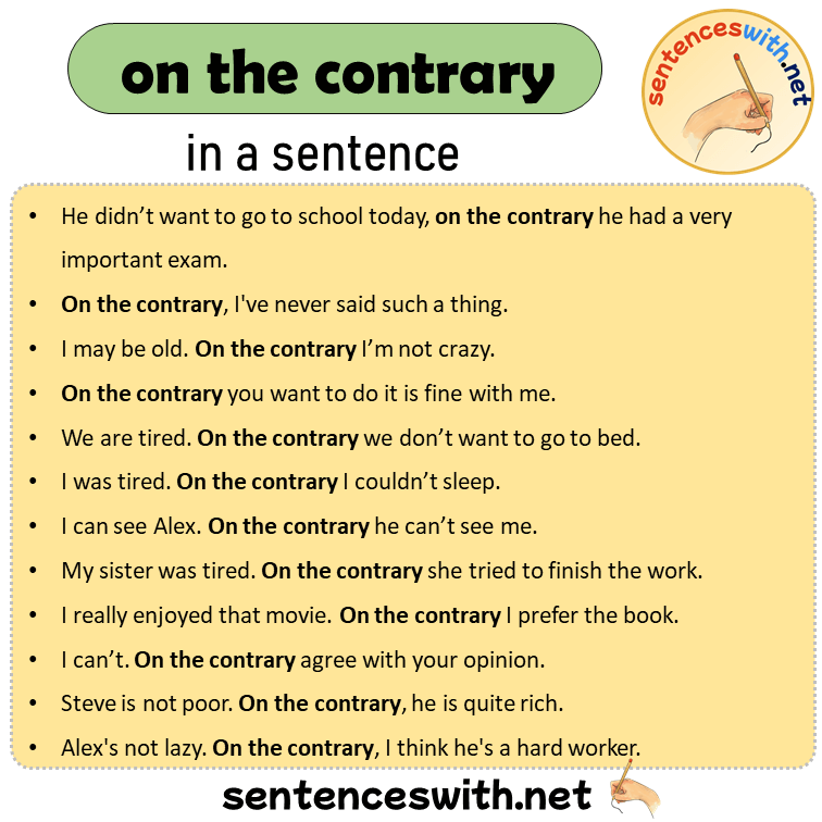 On the contrary in a Sentence, Sentences of On the contrary in English
