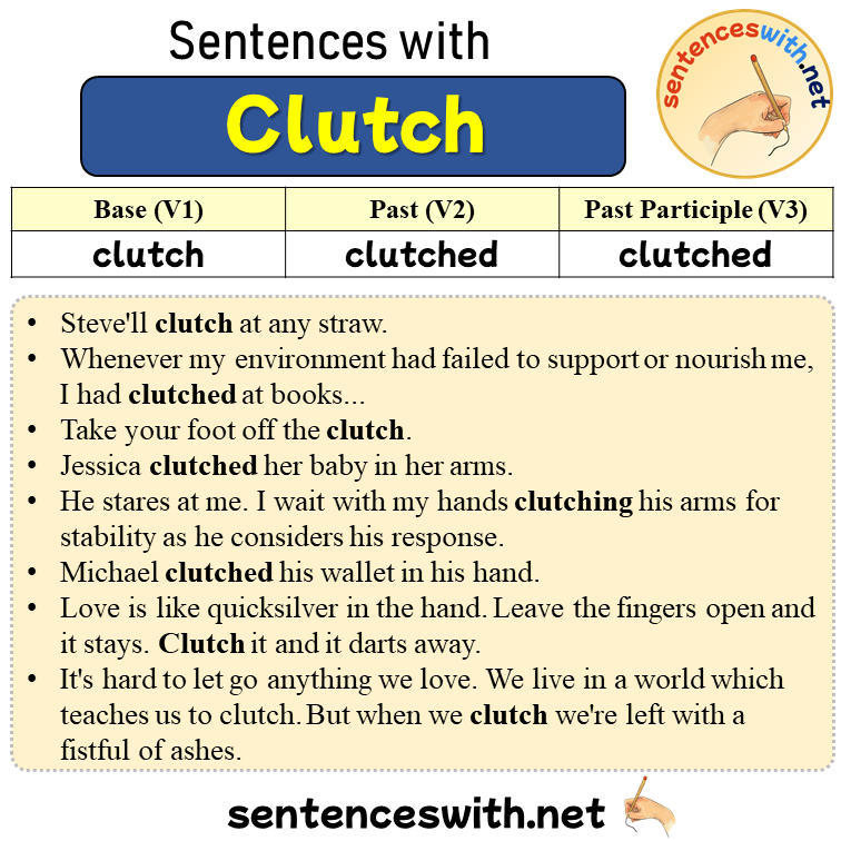 Sentences with Clutch, Past and Past Participle Form Of Clutch V1 V2 V3