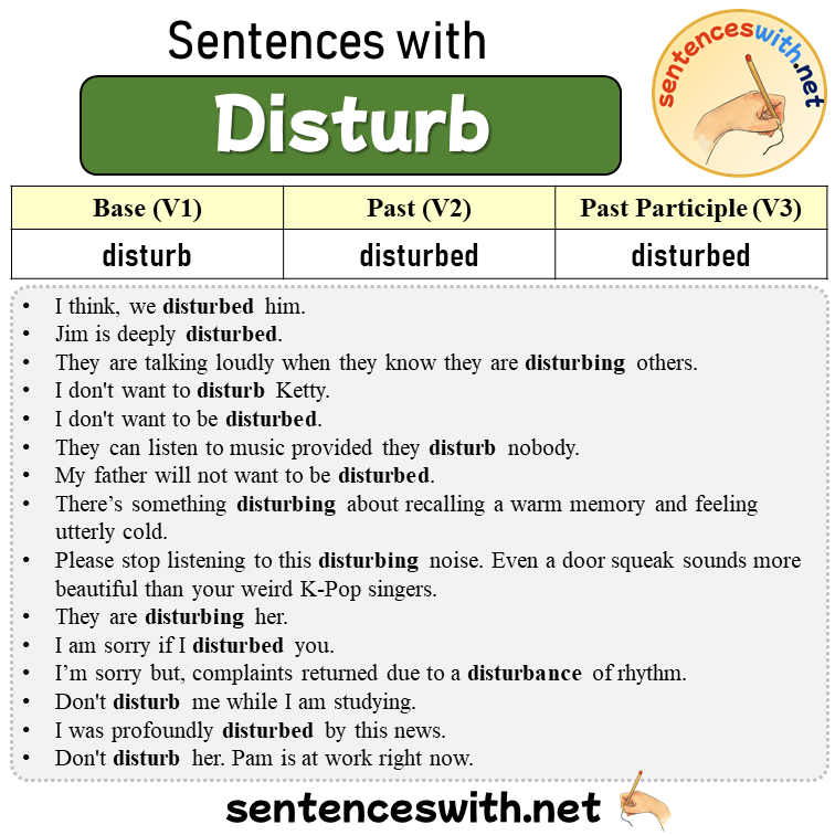 Sentences with Disturb, Past and Past Participle Form Of Disturb V1 V2 V3