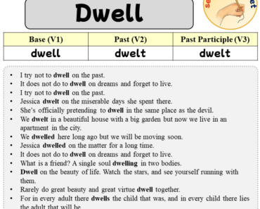 Sentences with Dwell, Past and Past Participle Form Of Dwell V1 V2 V3
