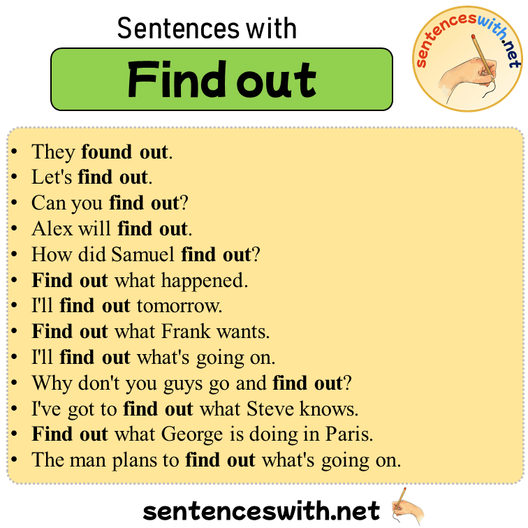 Sentences with Find out, 13 Sentences about Find out in English