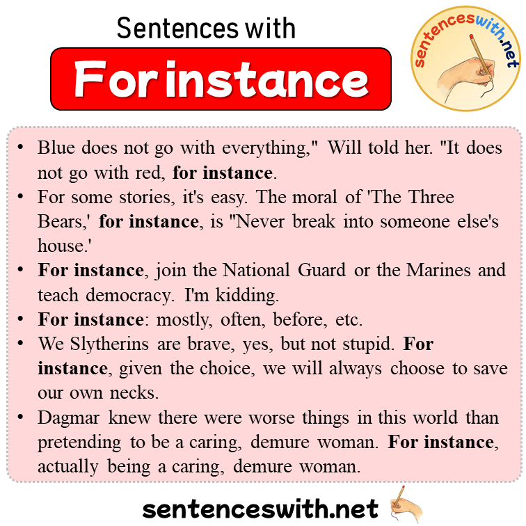 Sentences with For instance, Sentences about For instance in English
