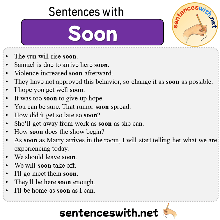 Sentences with Soon, 16 Sentences about Soon in English