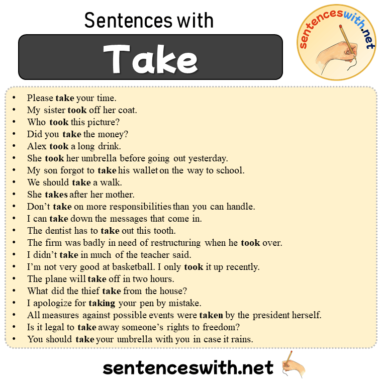 Sentences with Take, 21 Sentences about Take in English