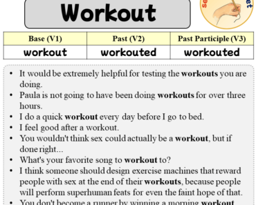 Sentences with Workout, Past and Past Participle Form Of Workout V1 V2 V3
