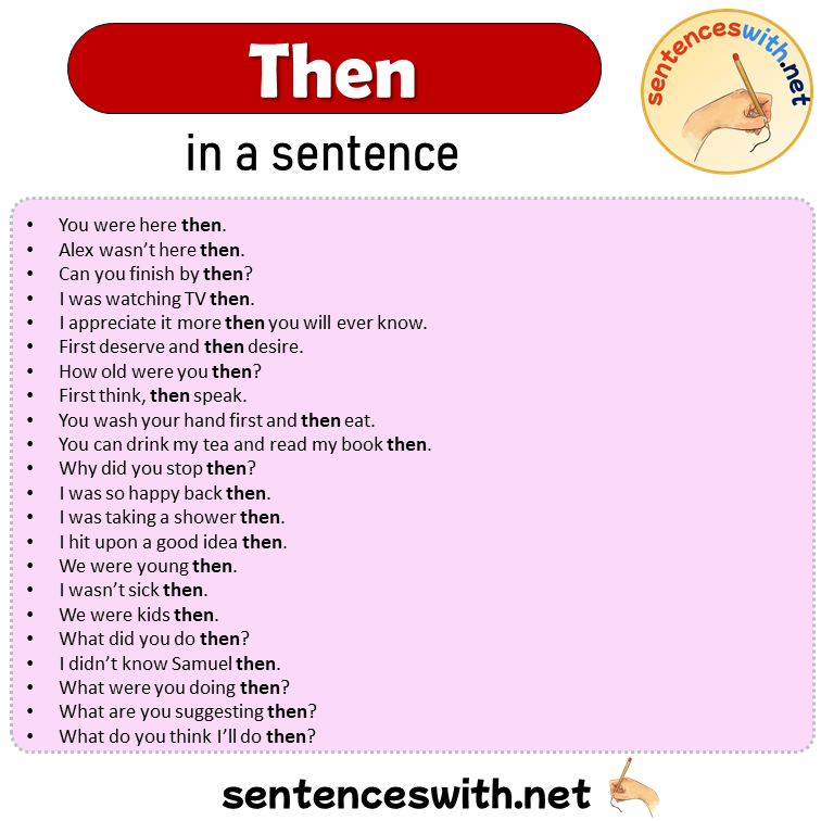 Then in a Sentence, Sentences of Then in English