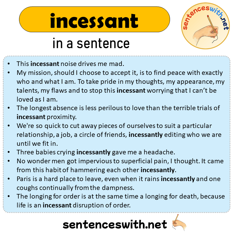 incessant in a Sentence, Sentences of incessant in English