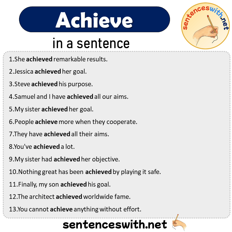 Achieve in a Sentence, Sentences of Achieve in English