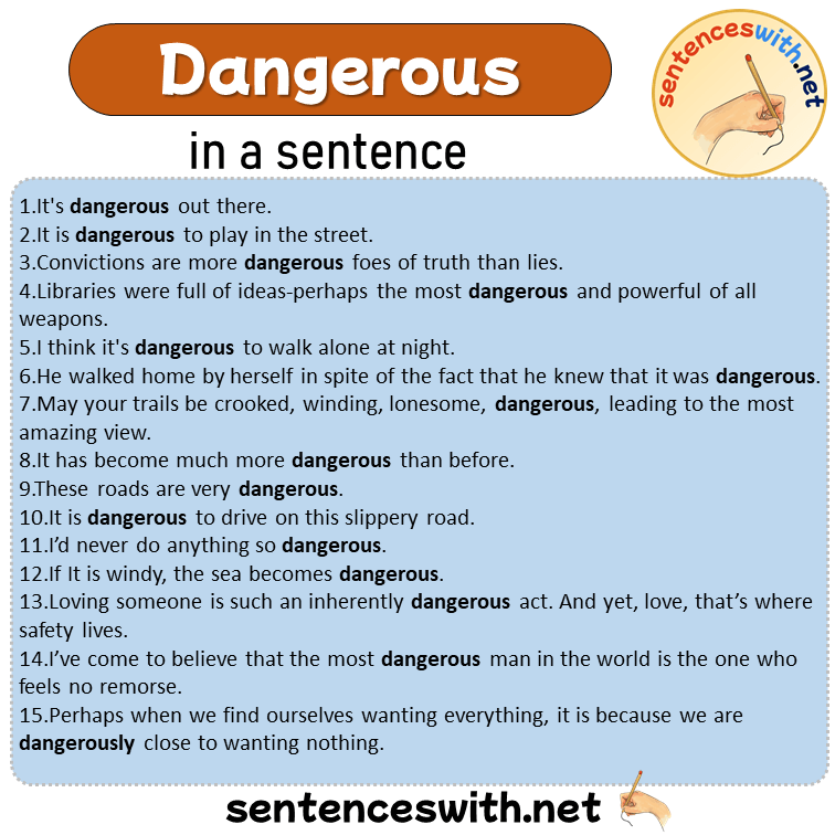Dangerous in a Sentence, Sentences of Dangerous in English