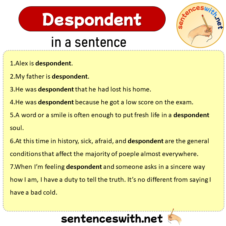 Despondent in a Sentence, Sentences of Despondent in English