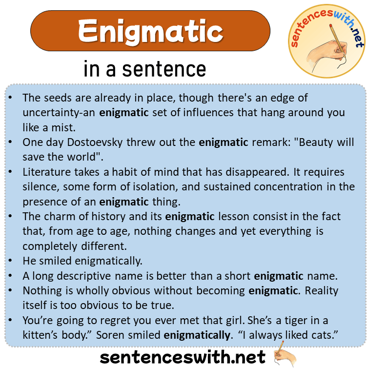 Enigmatic in a Sentence, Sentences of Enigmatic in English