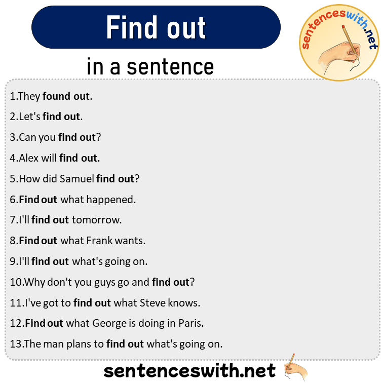 Find out in a Sentence, Sentences of Find out in English