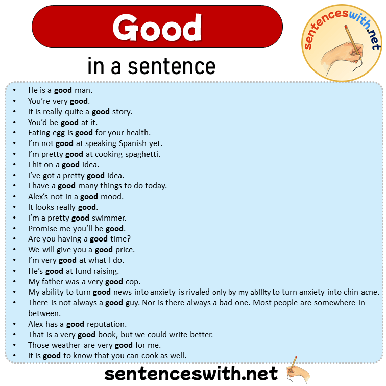 Good in a Sentence, Sentences of Good in English