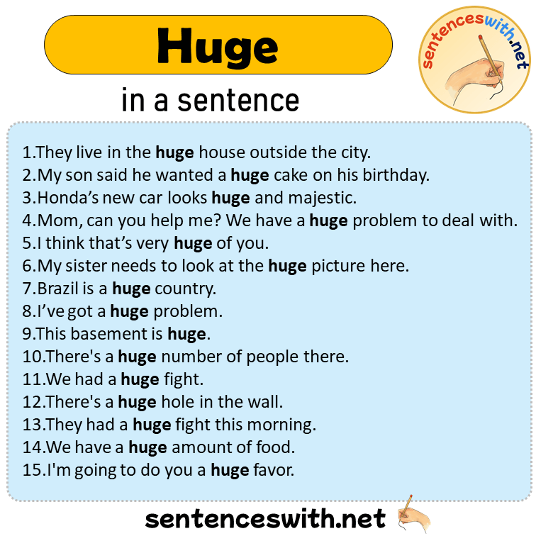 Huge in a Sentence, Sentences of Huge in English