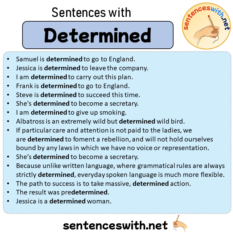 Sentences with Determined, Sentences about Determined in English