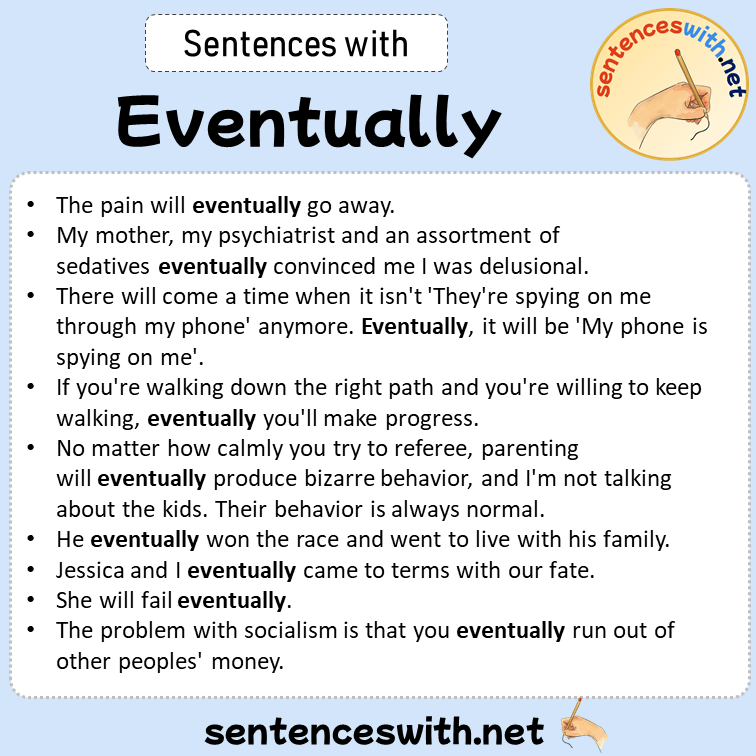 Sentences with Eventually, Sentences about Eventually in English