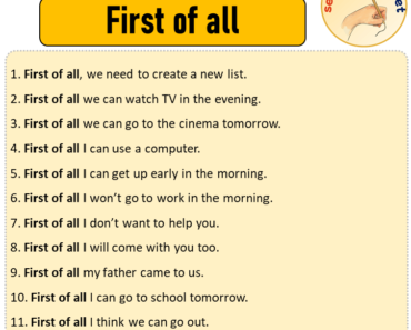 Sentences with First of all, Sentences about First of all in English