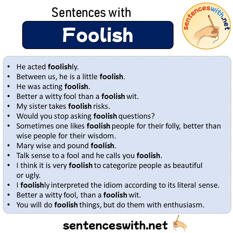 Sentences with Foolish, Sentences about Foolish in English