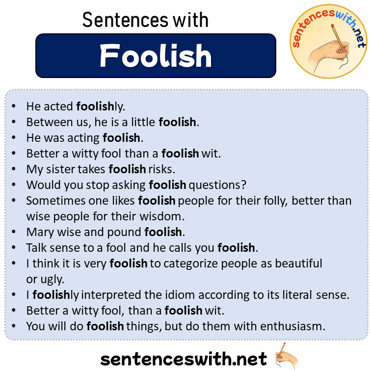 How To Use Foolish In A Sentence