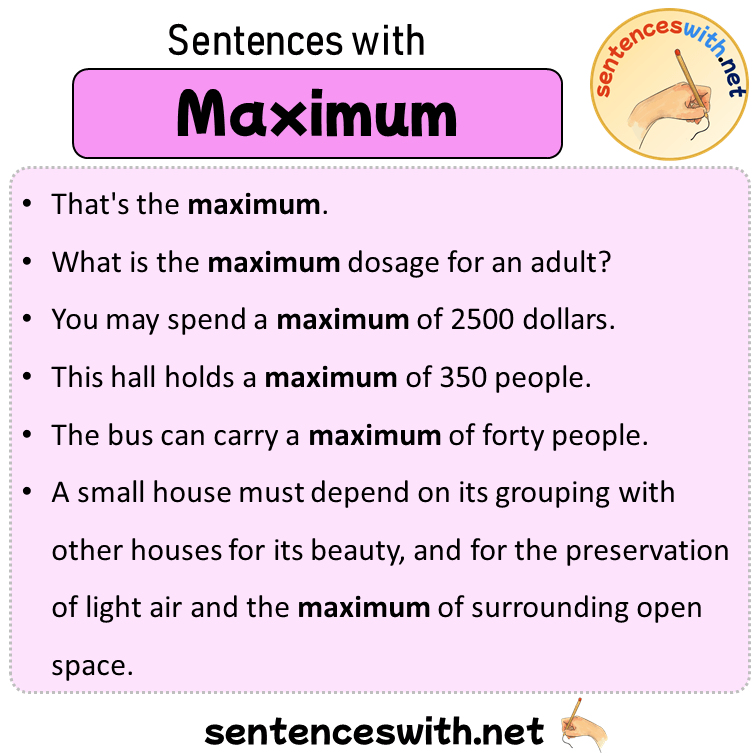 Sentences with Maximum, Sentences about Maximum in English