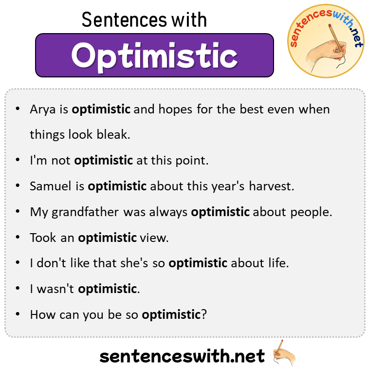 Sentences with Optimistic, Sentences about Optimistic in English