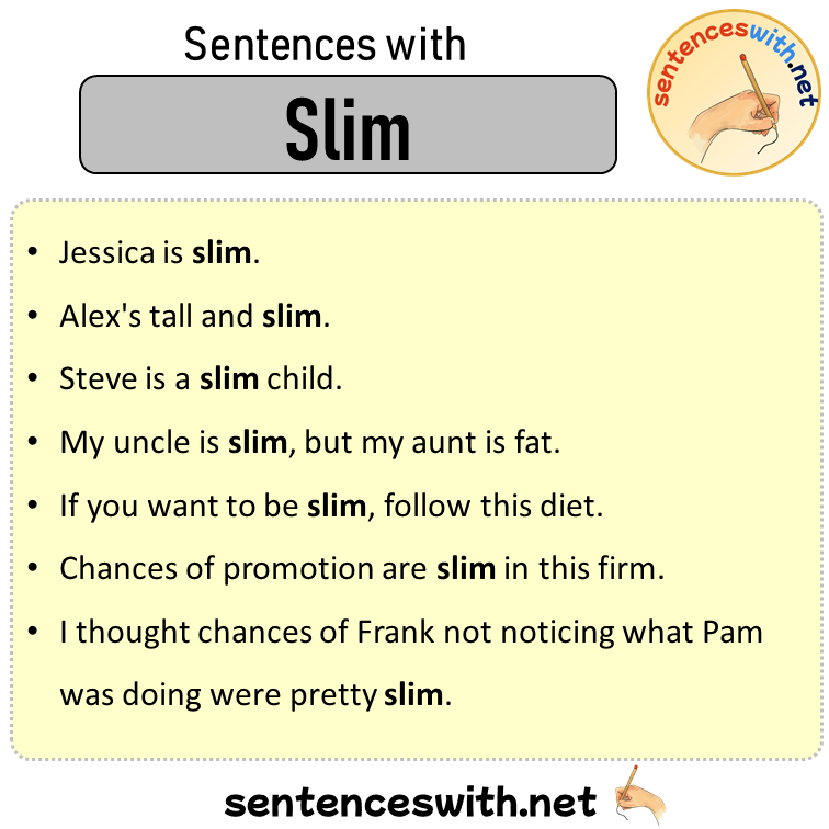 Sentences with Slim, Sentences about Slim in English