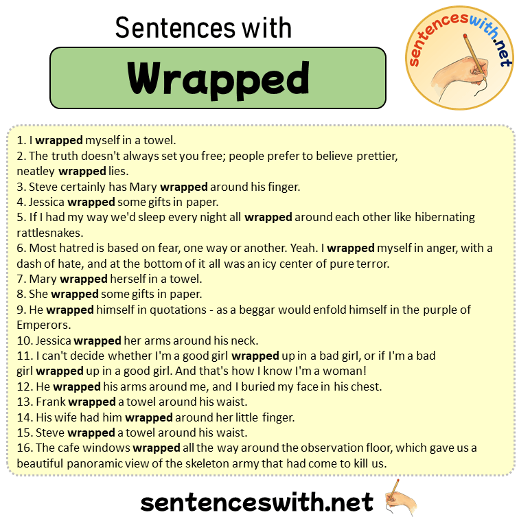 Sentences with Wrapped, Sentences about Wrapped in English