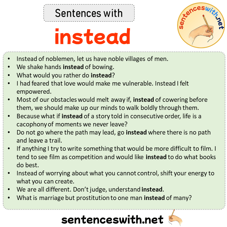 Sentences with instead, Sentences about instead in English