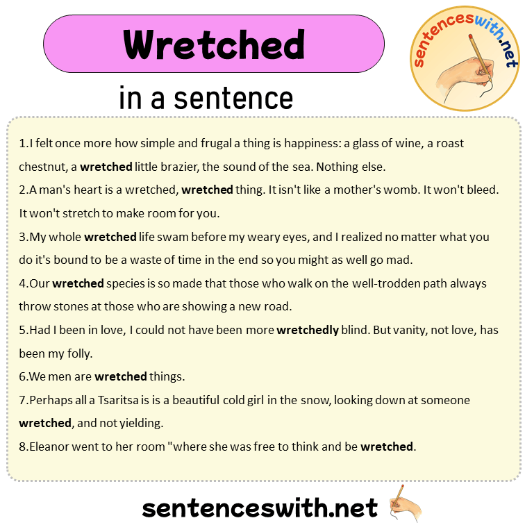 Wretched in a Sentence, Sentences of Wretched in English