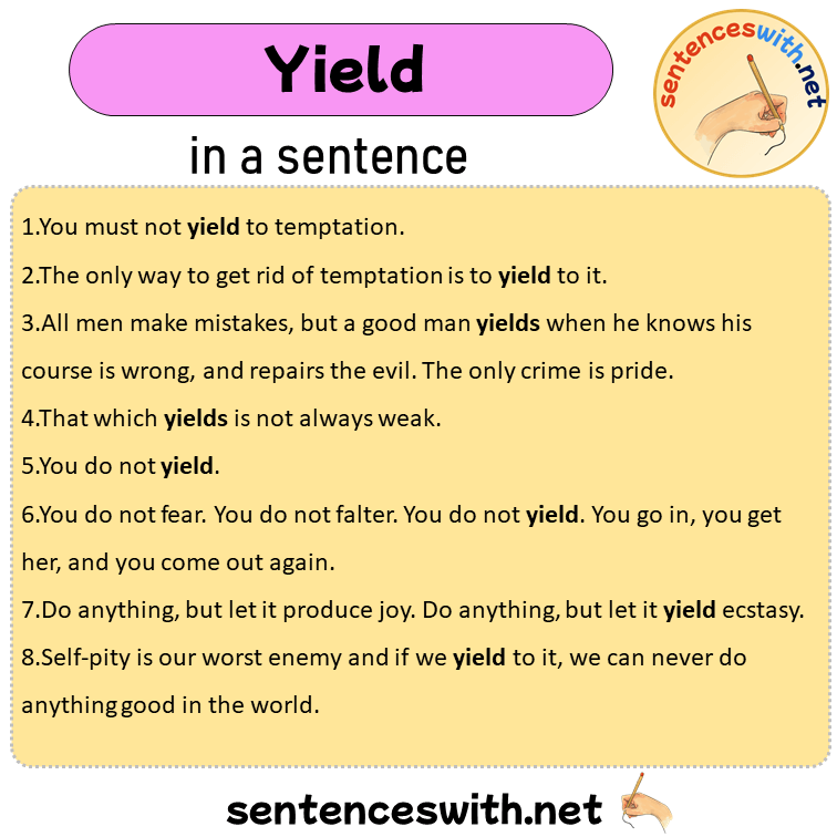 Yield in a Sentence, Sentences of Yield in English