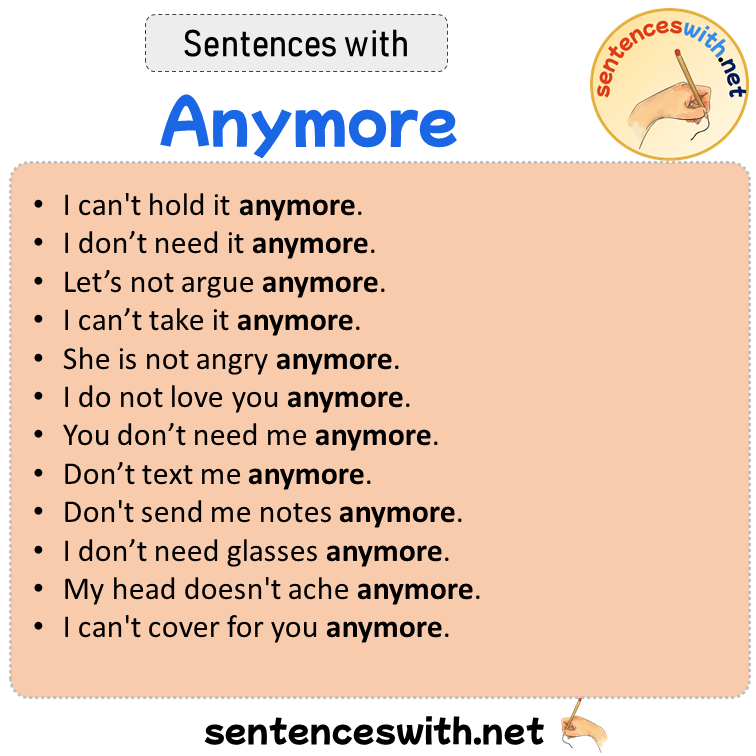 Sentences with Anymore, Sentences about Anymore
