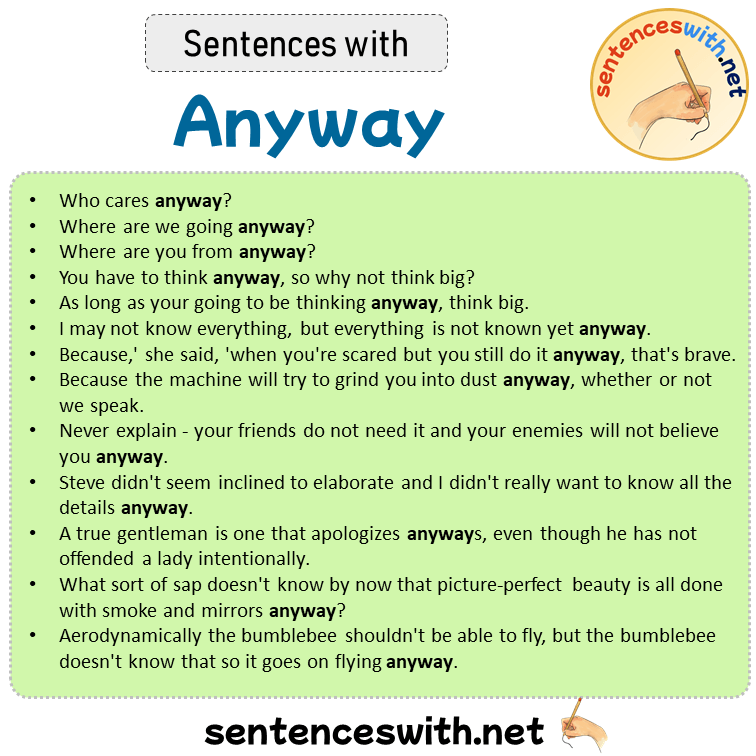 Sentences with Anyway, Sentences about Anyway in English