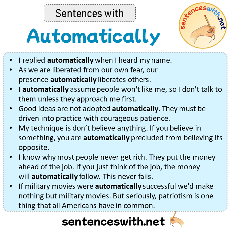 Sentences with Automatically, Sentences about Automatically in English