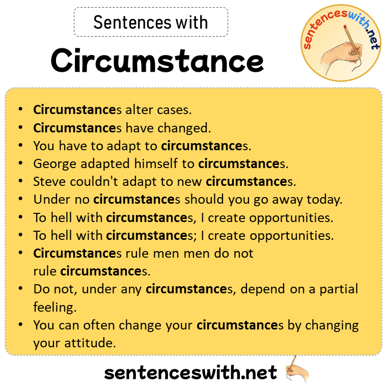 Sentences with Circumstance, Sentences about Circumstance