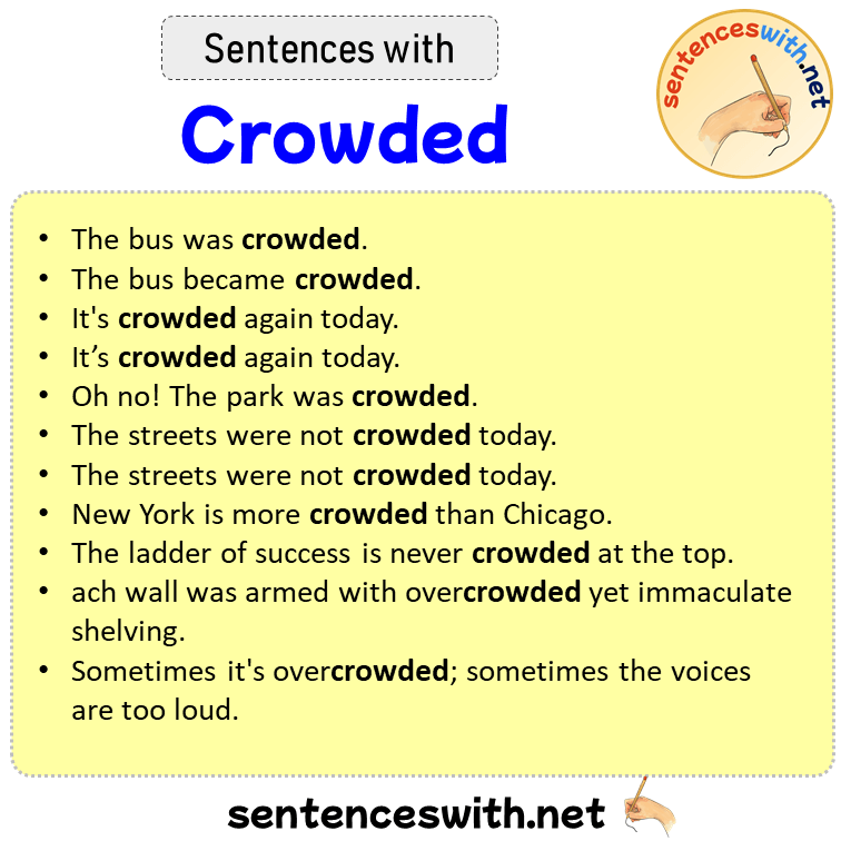Sentences with Crowded, Sentences about Crowded