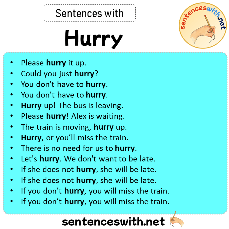 Sentences with Hurry, Sentences about Hurry