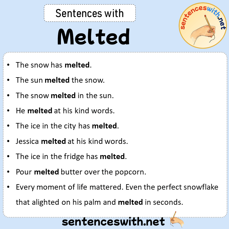 Sentences with Melted, Sentences about Melted