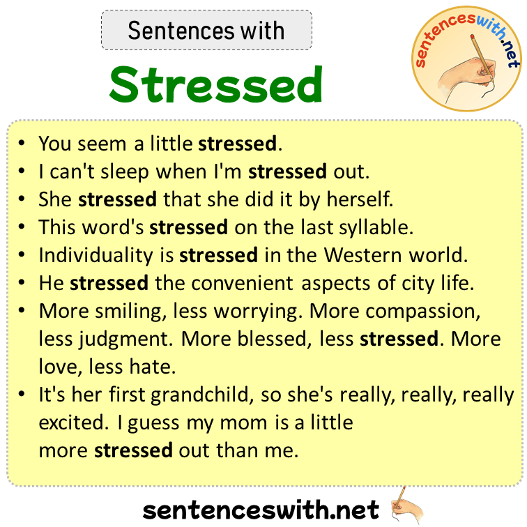 Sentences with Stressed, Sentences about Stressed