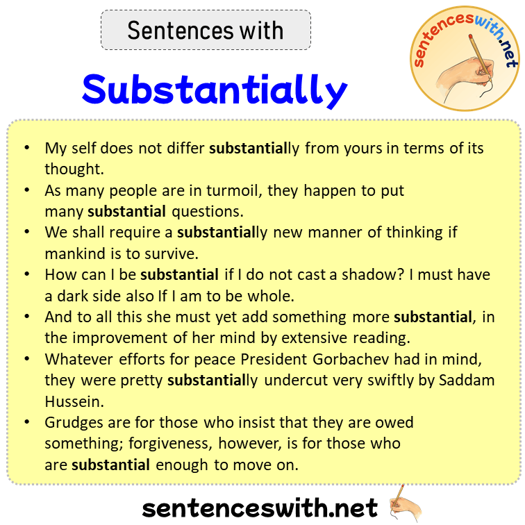 Sentences with Substantially, Sentences about Substantially