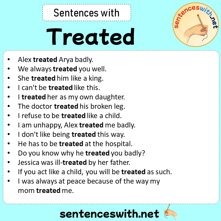 Sentences with Treated, Sentences about Treated