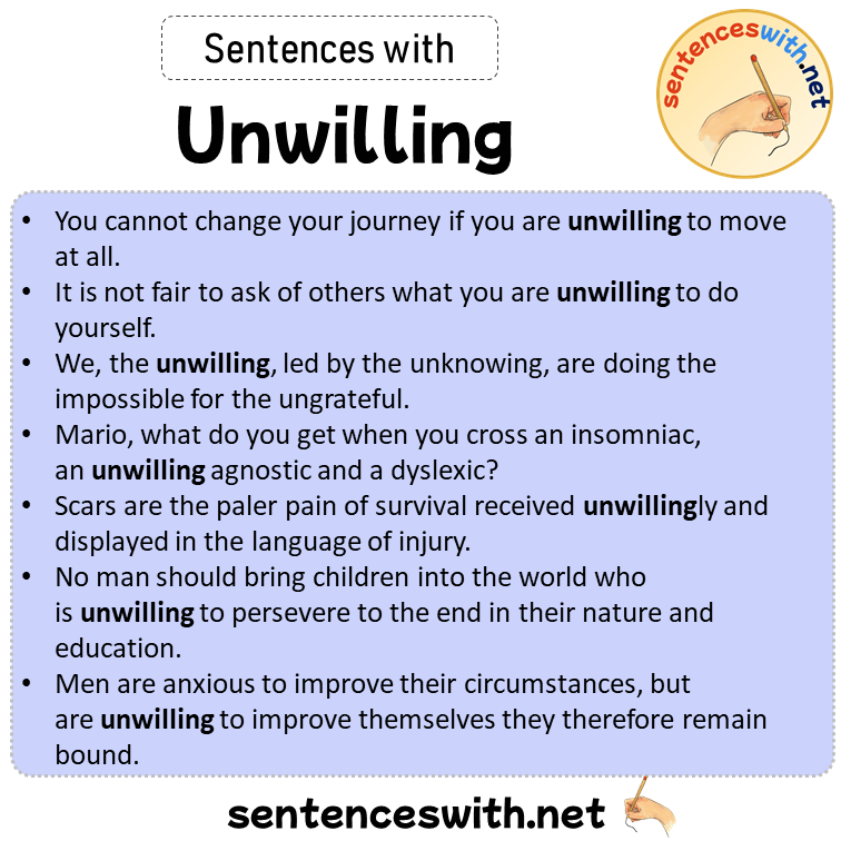 Sentences with Unwilling, Sentences about Unwilling