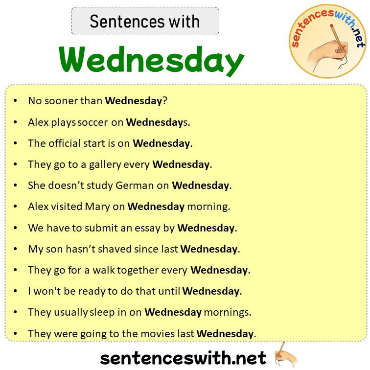 Sentences with Wednesday, Sentences about Wednesday