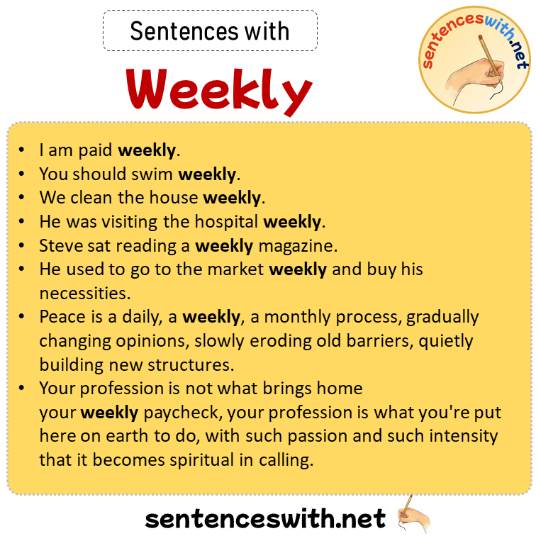 Sentences with Weekly, Sentences about Weekly