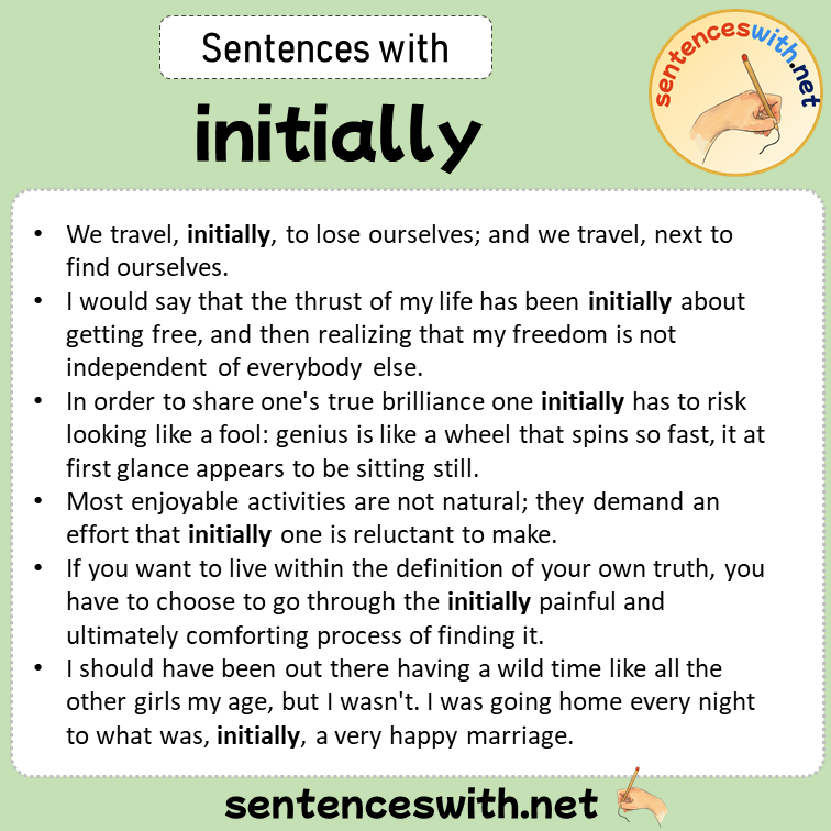 Sentences with initially, Sentences about initially in English