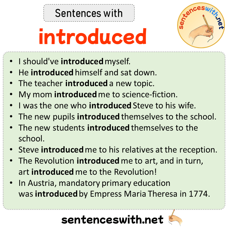 Sentences with introduced, Sentences about introduced