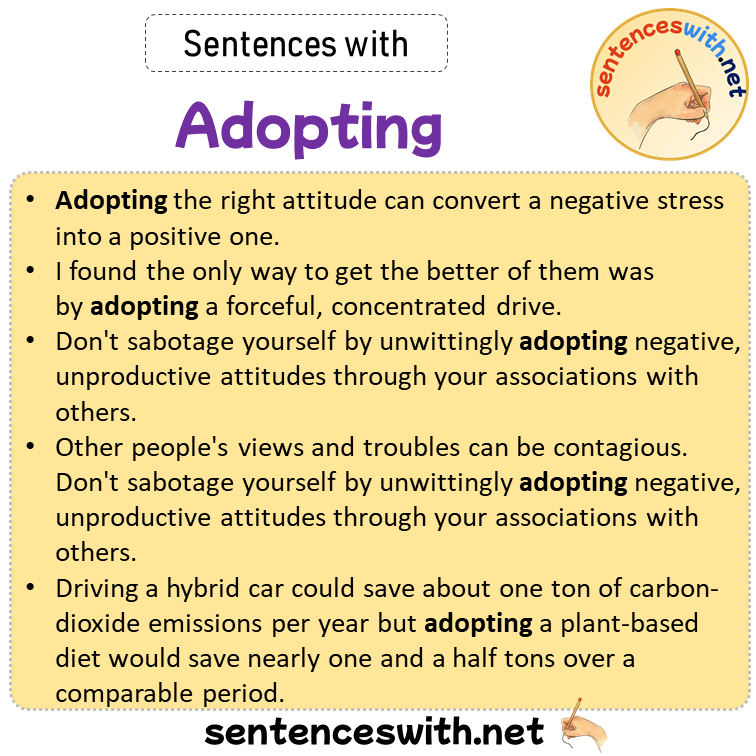 Sentences with Adopting, Sentences about Adopting