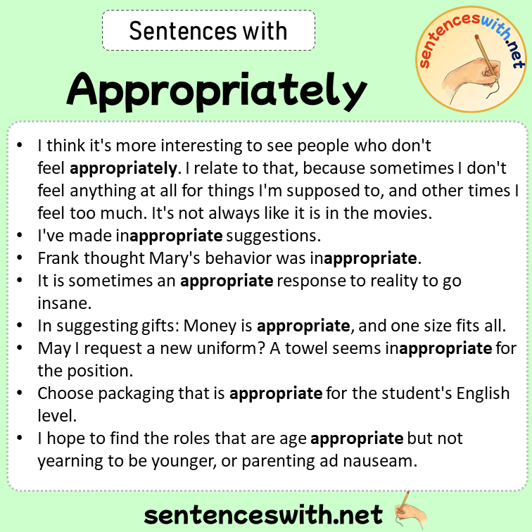Sentences with Appropriately, Sentences about Appropriately